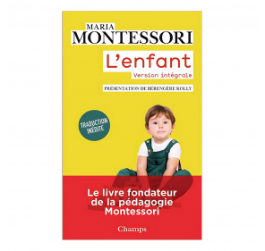 MARIA MONTESSORI : L'ENFANT