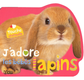 J'adore les bébés lapins