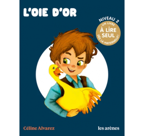 L'oie d'or - Céline Alvarez