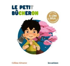 Le petit bûcheron - Céline Alvarez