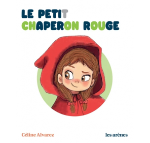 Le petit Chaperon rouge - Céline Alvarez