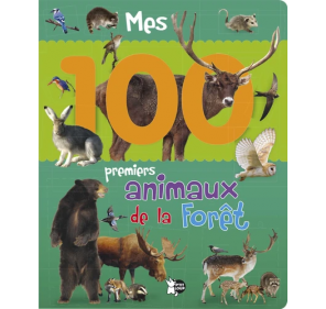 Mes 100 premiers animaux de la forêt