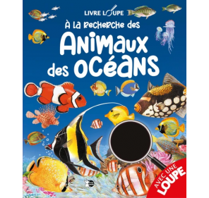 A la recherche des Animaux des Océans - Avec loupe