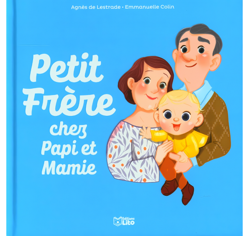 Petit Frère Chez Papi et Mamie - Livres et histoires | Edunova