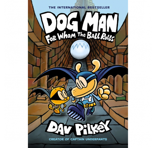 Dog Man : For Whom The Ball Rolls - Livres et histoires | Edunova